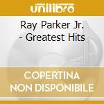 Ray Parker Jr. - Greatest Hits cd