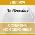 No Alternative cd
