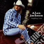 Alan Jackson - Everything I Love cd