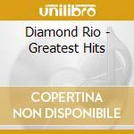 Diamond Rio - Greatest Hits cd