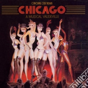 Chicago: A Musical Vaudeville (Original Broadway Cast) cd musicale di Original Broadway Cast