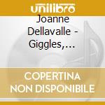 Joanne Dellavalle - Giggles, Wiggles And Smiles cd musicale di Joanne Dellavalle