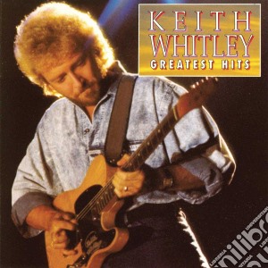 Keith Whitley - Greatest Hits cd musicale di Keith Whitley