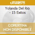 Yolanda Del Rio - 15 Exitos cd