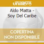 Aldo Matta - Soy Del Caribe cd