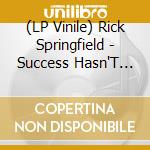 (LP Vinile) Rick Springfield - Success Hasn'T Spoiled Me Yet vinile