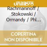 Rachmaninoff / Stokowski / Ormandy / Phl - Piano Concerti 2 & 3 cd musicale
