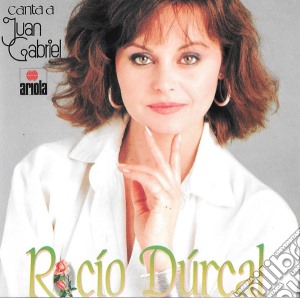 Rocio Durcal - Canta A Juan Gabriel cd musicale di Rocio Durcal
