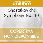 Shostakovich: Symphony No. 10 cd