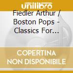 Fiedler Arthur / Boston Pops - Classics For Children cd musicale di Fiedler Arthur / Boston Pops