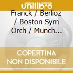 Franck / Berlioz / Boston Sym Orch / Munch - Sym In D cd