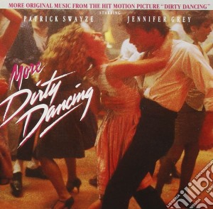 More Dirty Dancing Original cd musicale di O.S.T.