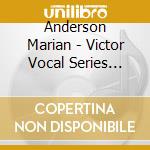 Anderson Marian - Victor Vocal Series (7911-2- cd musicale di Anderson Marian