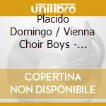 Placido Domingo / Vienna Choir Boys - Christmas With Vienna Choir Boys cd
