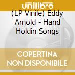 (LP Vinile) Eddy Arnold - Hand Holdin Songs vinile