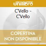 C'Vello - C'Vello cd