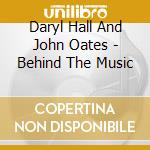 Daryl Hall And John Oates - Behind The Music cd