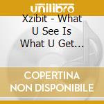 Xzibit - What U See Is What U Get / 3 Card Molly cd