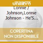 Lonnie / Johnson,Lonnie Johnson - He'S A Jelly Roll Baker cd