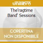 The'ragtime Band' Sessions