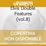Elvis Double Features (vol.8) cd
