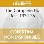 The Complete Bb Rec. 1934-35 cd musicale di BROONSEY BIG BILL