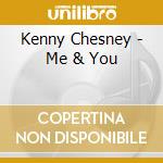 Kenny Chesney - Me & You cd