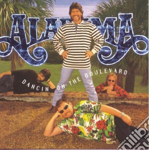Alabama - Dancin' On The Boulevard cd musicale di Alabama