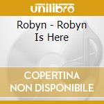 Robyn - Robyn Is Here cd