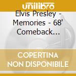 Elvis Presley - Memories - 68' Comeback Special (2 Cd) cd musicale di Elvis Presley
