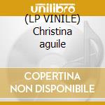 (LP VINILE) Christina aguile