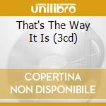 That's The Way It Is (3cd) cd