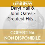 Daryl Hall & John Oates - Greatest Hits Live cd musicale di Hall & Oates
