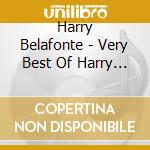 Harry Belafonte - Very Best Of Harry Belafonte cd