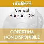 Vertical Horizon - Go cd