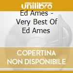 Ed Ames - Very Best Of Ed Ames cd