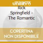Rick Springfield - The Romantic cd musicale di Rick Springfield