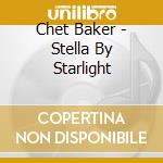Chet Baker - Stella By Starlight cd musicale di Terminal Video