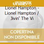Lionel Hampton - Lionel Hampton / Jivin' The Vi cd
