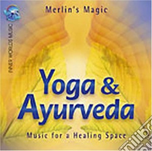 Merlin'S Magic - Yoga & Ayurveda cd musicale di Merlin'S Magic