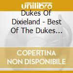 Dukes Of Dixieland - Best Of The Dukes Of Dixieland cd