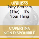 Isley Brothers (The) - It's Your Thing cd