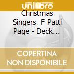 Christmas Singers, F Patti Page - Deck The Halls cd