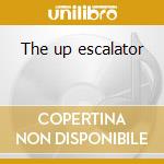 The up escalator cd musicale di Graham Parker