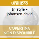 In style - johansen david cd