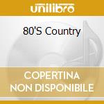 80'S Country cd musicale di Terminal Video