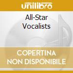 All-Star Vocalists cd musicale di Terminal Video
