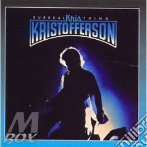 Surreal thing - kristofferson kris cd musicale di Kris Kristofferson