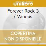 Forever Rock 3 / Various cd