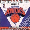 New York Knicks Home Court Hits: New York Is In The House, Vol. 1 / Various cd